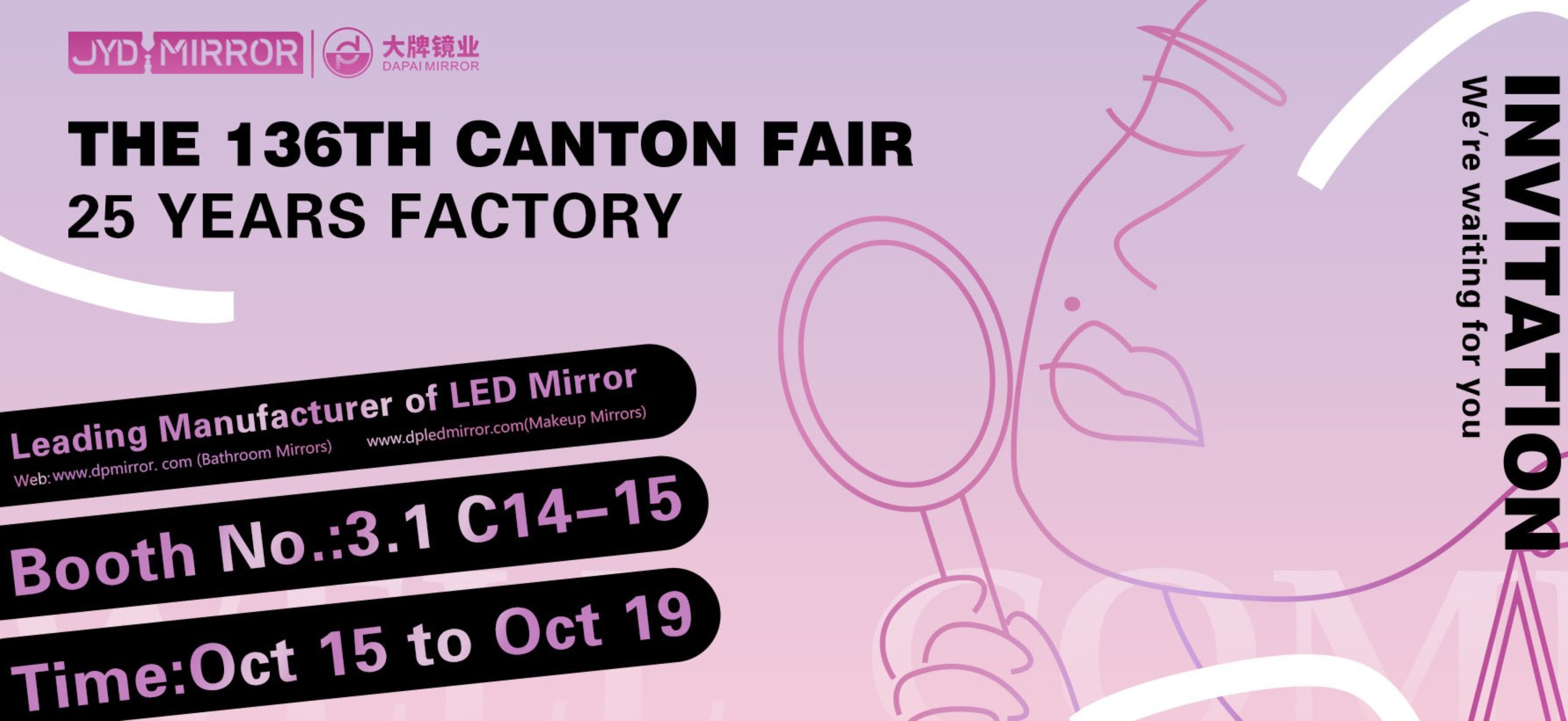 Invitation to The 136th Canton Fair - DAPAI Mirror